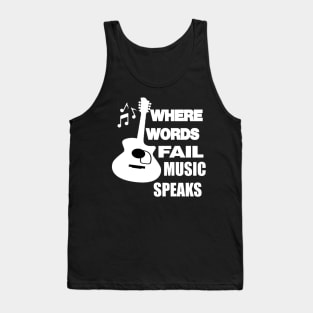 where words fail music speaks guitar | music lovers and dance | pop song Tank Top